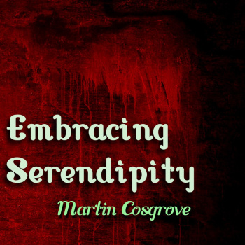Embracing Serendipity - Martin Cosgrove